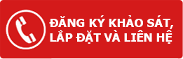Đăng ký khỏa sát, lắp đặt và liên hệ